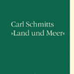 Carl Schmitts »Land und Meer«