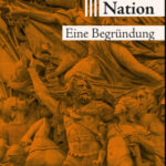 Nation. Eine Begründung