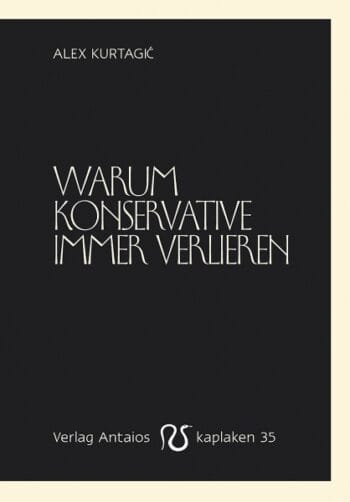 Warum Konservative immer verlieren