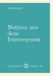 Notizen aus dem Interregnum