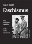 Faschismus. Von Mussolini zu Hitler: Texte, Bilder, Dokumente