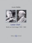 Lieber Chef… Briefe an Ernst Jünger 1947-1961