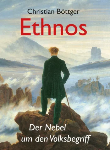 Ethnos. Der Nebel um den Volksbegriff