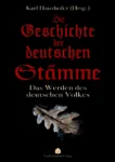 Die Geschichte der deutschen Stämme. Das Werden des deutschen Volkes