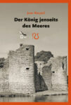 Der König jenseits des Meeres