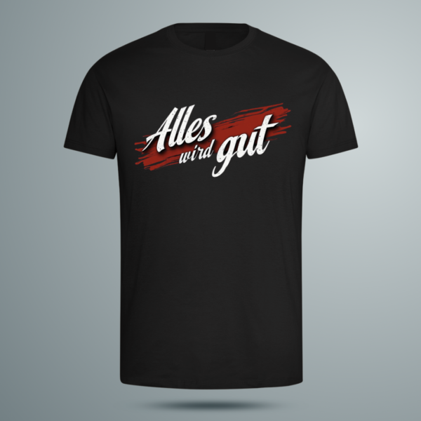 T-Shirt Alles wird gut schwarz